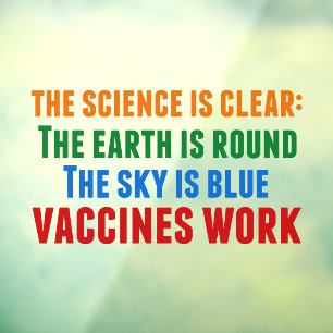 Vaccines Work Pro Vaccination Science Quote Window Cling