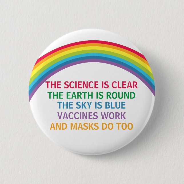 Vaccines Work Wear a Mask Rainbow Science Quote 2 Inch Round Button (Front)