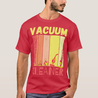 Vacuum Cleaner T-Shirt