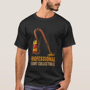 Vacuuming Cleaning Vacuum Cleaner T-Shirt