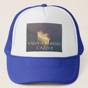 Vada a bordo Cazzo casquette bateau de croisière