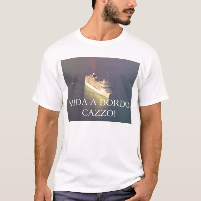Vada a bordo Cazzo cruise ship shirt (Front)