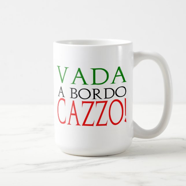 Vada une tasse de Cazzo de bordo (Droite)