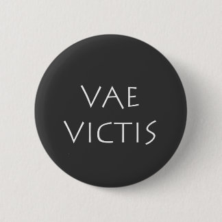 Vae victis 2 inch round button