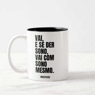 Vai com sono mesmo Two-Tone coffee mug