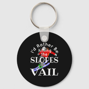 Vail colorado be hitting the slopes funny skiing keychain