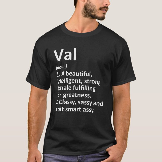 VAL Definition Personalized Name Funny Name Gift T-Shirt (Front)