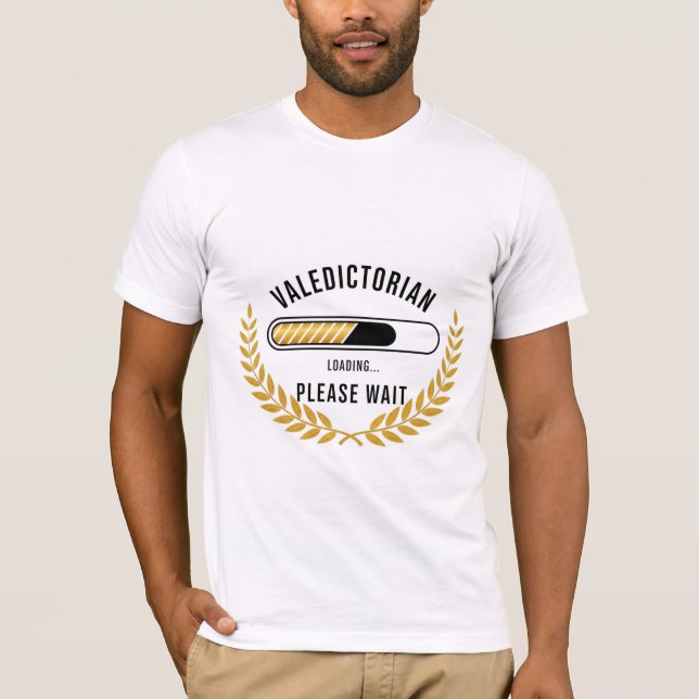 Valedictorian Loading Achievement Graduation T-Shirt (Front)