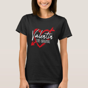 Valentin The Original Valentine's Day Date Night T-Shirt