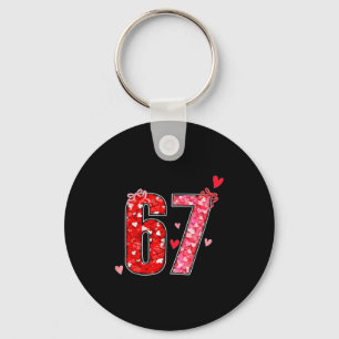 Valentine 67 Six Seven Funny Saying Viral Meme Keychain