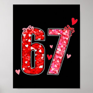 Valentine 67 Six Seven Funny Saying Viral Meme  Poster