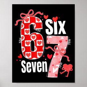 Valentine 67 Six Seven Heart Coquette Bow Valentin Poster