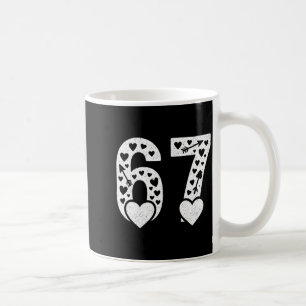Valentine 6-7 Fun 67 Number 6-7 6 7 Valentine Six  Coffee Mug