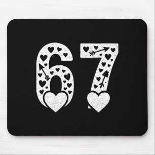 Valentine 6-7 Fun 67 Number 6-7 6 7 Valentine Six Mouse Pad