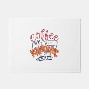 Valentine Art Coffee Is My Valentine Doormat