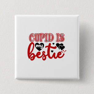 Valentine Art Cupid Is My Bestie 2 Inch Square Button
