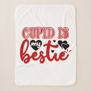 Valentine Art Cupid Is My Bestie Sherpa Blanket