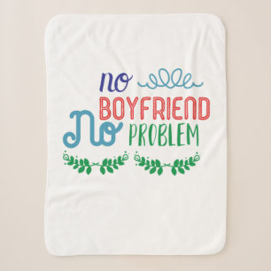 Valentine Art No Boyfriend No Problems Sherpa Blanket