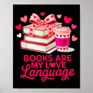 Valentine book lover books are love language women poster
