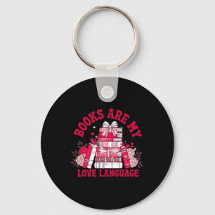 Valentine Book Lover Books Are My Love Language Bo Keychain