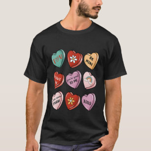 Valentine Candy Heart Men Women a Kids Valentines T-Shirt