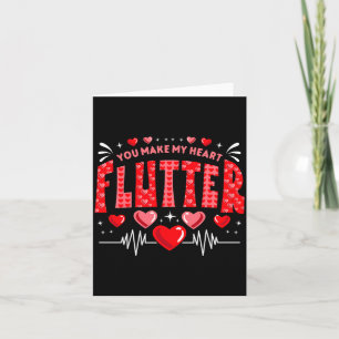 Valentine Cardiac Nurse You Make My Heart Flutter Card