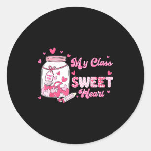 Valentine Cute Teacher My Cl Is Full Of Sweetheart Classic Round Sticker