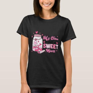 Valentine Cute Teacher My Cl Is Full Of Sweetheart T-Shirt
