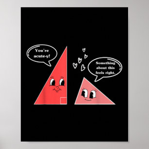 Valentine Cute Triangle Math Joke Mathematician Poster