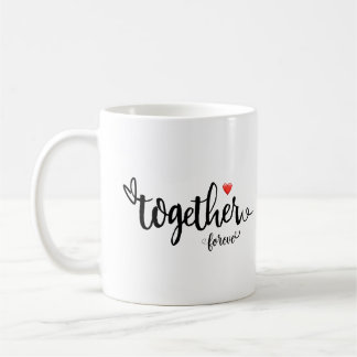 Valentine Day Gifts Together Forever Coffee Mug