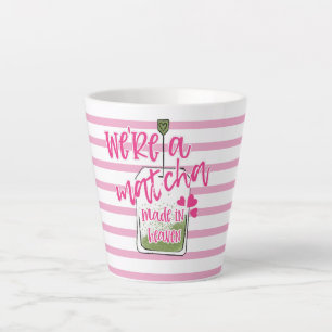 valentine day pun matcha tea we're a match made in latte mug