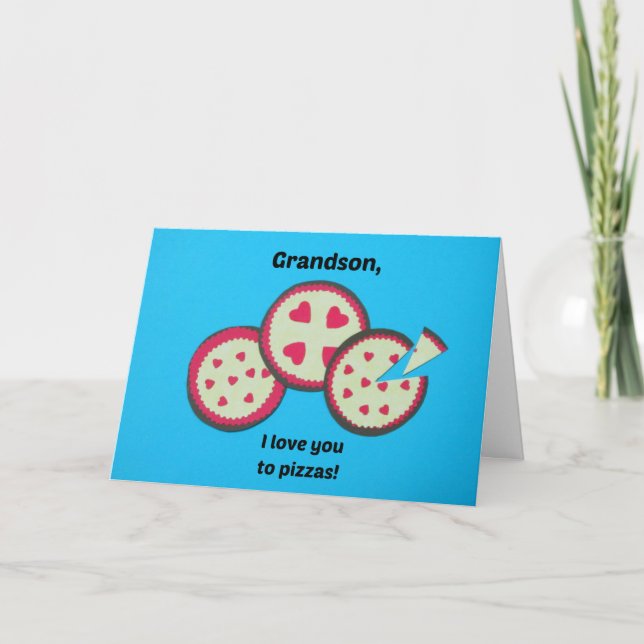 Valentine for Grandson - Pizza humour Holiday Card (Front)