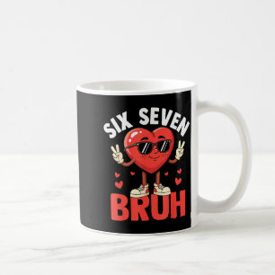 Valentine Funny Six Seven Bruh Meme 67 Heart Love Coffee Mug