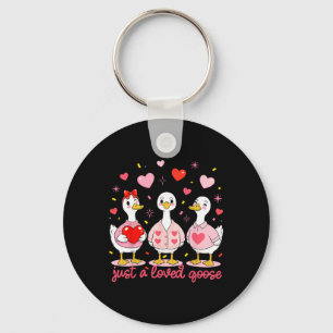 Valentine Geese Just A Loved Goose Funny Valentine Keychain
