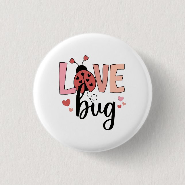 Valentine Gift | Love Bug 1 Inch Round Button (Front)