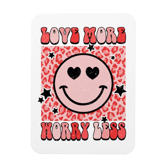 Valentine Gift | Love More Worry Less Magnet (Vertical)