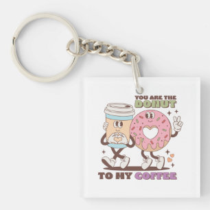 Valentine Gift You Are The Doughnut To My Coffee Keychain