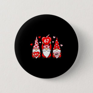 Valentine Gnomes 67 Funny Meme Cute Love Gnome Cou 2 Inch Round Button