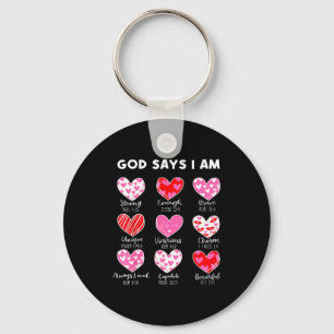 Valentine God Says I Am Heart Girl Women Kid Chris Keychain