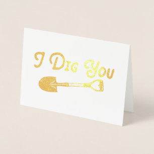 Valentine I Dig You Foil Card