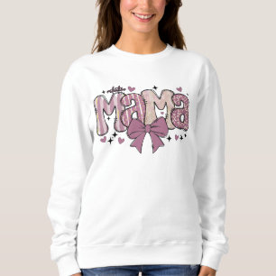 Valentine Mama Mom Mummy Mother's Day Gift Sweatshirt