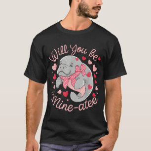 Valentine Manatee Cute Animal Hearts Will You Be M T-Shirt