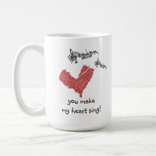 Valentine Mug, You make my heart sing! Coffee Mug