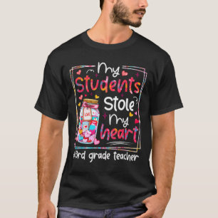 Valentine My Students Stole My Heart 3rd Grade Tea T-Shirt