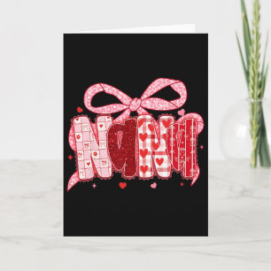 Valentine Nana Coquette Pink Bow Floral Mom Women Card