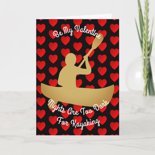 Valentine Nights Are Too Dark For Kayaking Holiday Card (Front)