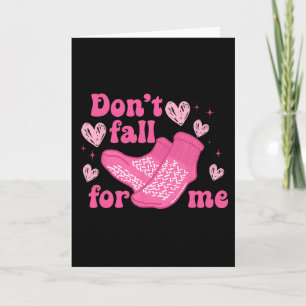 Valentine Nurse Dont Fall For Me Non Slip Socks Pc Card