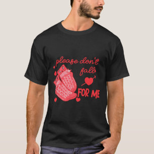 Valentine Nurse Dont Fall For Me Non Slip Socks Pc T-Shirt