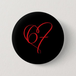 Valentine’s Day 67 Meme 67th Birthday 6 7 Valentin 2 Inch Round Button