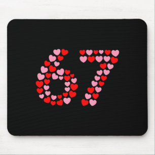 Valentine’s Day 67 Meme 67th Birthday 6 7 Valentin Mouse Pad
